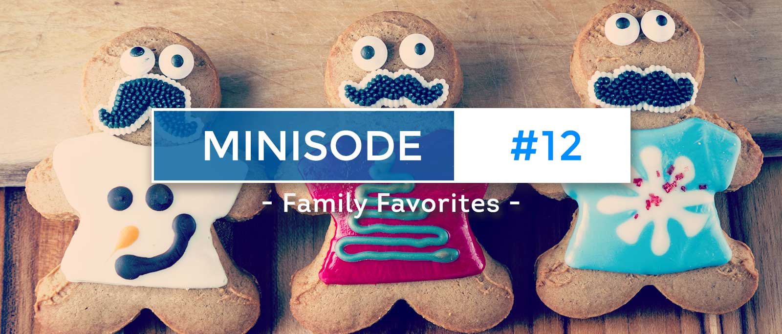 minisode-12-family-favorites-website